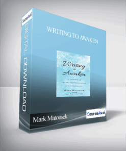Writing to Awaken with Mark Matousek