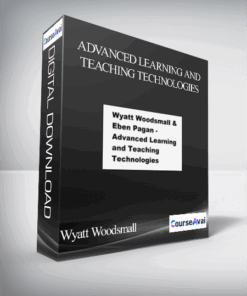 Wyatt Woodsman ft Eben Pagan - Advanced Learning and Teaching Technologies