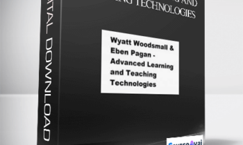 Wyatt Woodsman ft Eben Pagan - Advanced Learning and Teaching Technologies