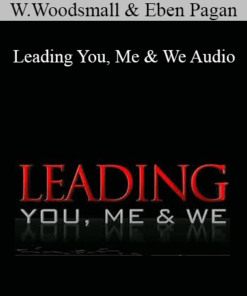 Wyatt Woodsmall & Eben Pagan – Leading You, Me & We Audio
