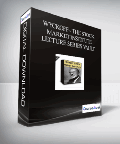 Wyckoff - The Stock Market Institute Lecture Series Vault