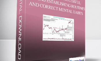 Wyckoffanalytics – Practices for Successful Trading Establishing Routines and Correct Mental Habits