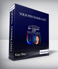 Your 8th Chakra Life With Katy Bray