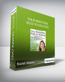 Your BodyWise Path to Healing With Rachel Abrams