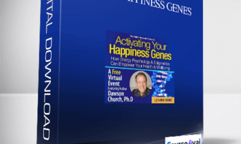 Your Happiness Genes With Dawson Church