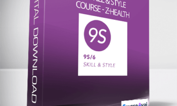 9S: Skill & Style Course - Z-Health