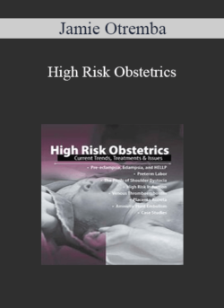 Jamie Otremba - High Risk Obstetrics: Current Trends