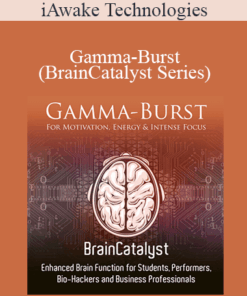 iAwake Technologies - Gamma-Burst (BrainCatalyst Series) [1 Manual (PDF) + 6 Audios (3 WAVs + 3 MP3s)]