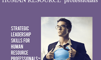 Contagious Companies - STRATEGIC LEADERSHIP SKILLS FOR HUMAN RESOURCE PROFESSIONALS