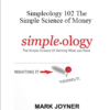 Mark Joyner - Simpleology 102 The Simple Science of Money