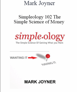 Mark Joyner - Simpleology 102 The Simple Science of Money