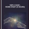 100% Clear  - Home Study (5 Hours)  -  Julie Renee