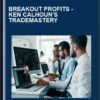 BREAKOUT PROFITS  -  Ken Calhoun's TradeMastery