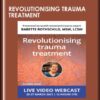 Revolutionising Trauma Treatment  -  Babette Rothschild