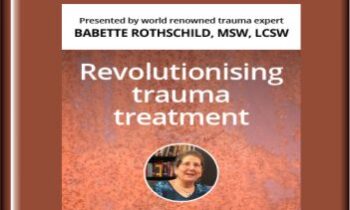 Revolutionising Trauma Treatment  -  Babette Rothschild