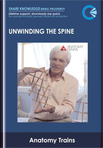 Unwinding the Spine  -  Anatomy Trains  -  Tom Myers