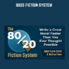 8020 Fiction System  -  Joshua Lisec