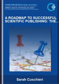 A Roadmap to Successful Scientific Publishing: The Dos