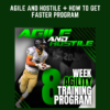 Agile and Hostile + How to Get Faster Program  -  Garage Strength