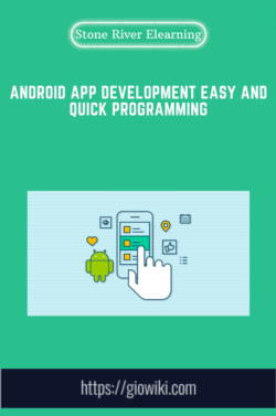 Android App Development Easy and Quick Programming  -  Stone River Elearning