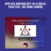 Applied Kinesiology in Clinical Practice: 100 Hour Course  -  Dr. Eugene Charles