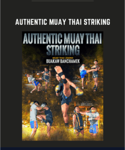 Authentic Muay Thai Striking  -  Buakaw Banchamek
