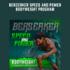 Berzerker Speed and Power Bodyweight Program  -  Garage Strength