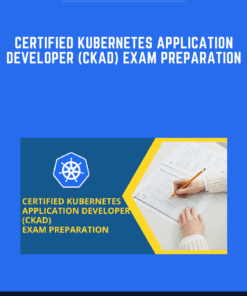 Certified Kubernetes Application Developer (CKAD) Exam Preparation  -  Stone River Elearning