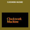 Clockwork Machine  -  David Mills& Mike Long