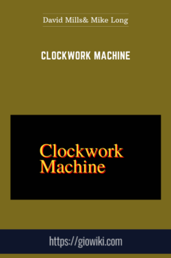 Clockwork Machine  -  David Mills& Mike Long