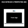 Cold Outreach & Prospecting AMA  -  Travis Sago