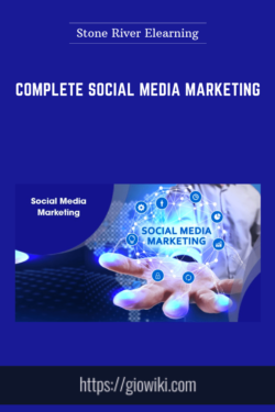 Complete Social Media Marketing  -  Stone River Elearning