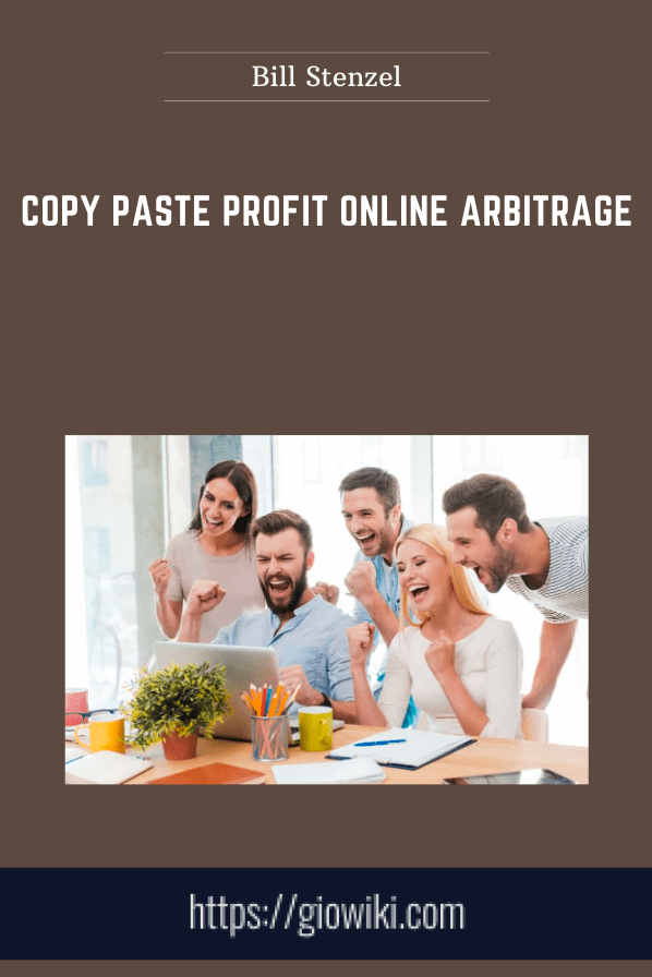 Copy Paste Profit Online Arbitrage  -  Bill Stenzel