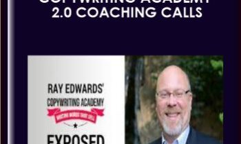 Copywriting Academy 2.0 Coaching Calls  -  Ray Edwards