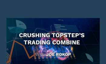 Crush Topstep's Trading Combine ELITE  -  Joe Rokop - simpler Trading