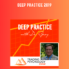 Deep Practice 2019  -  Gary Dayton