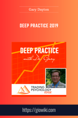 Deep Practice 2019  -  Gary Dayton