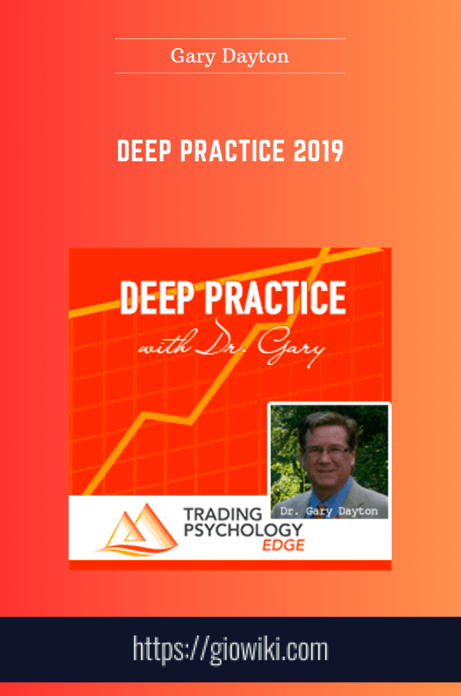 Deep Practice 2019  -  Gary Dayton