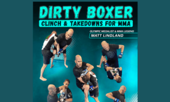 Dirty Boxer: Clinch & Takedowns For MMA  -  Matt Lindland