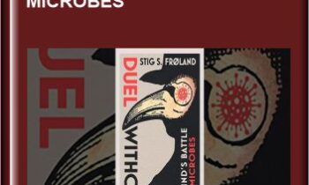 Duel Without End: Mankind's Battle with Microbes  -  Stig S Frøland