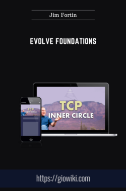 EVOLVE Foundations  -  Jim Fortin