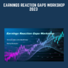 Earnings Reaction Gaps Workshop 2023  -  John Pocorobba