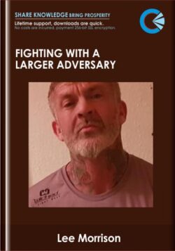 Fighting With a Larger Adversary  -  Lee Morrison