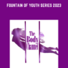 Fountain of Youth Series 2023  -  Lynn Waldrop