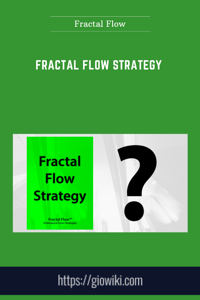 Fractal Flow Strategy  -  Fractal Flow