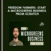 Freedom Farmers  - Start A Microgreens Business From Scratch  -  Jonah Krochmalnek