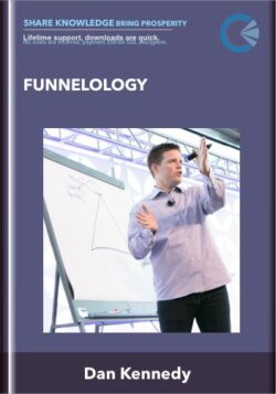 Funnelology  -  Dan Kennedy