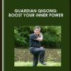 Guardian Qigong: Boost Your Inner Power  -  Robert Peng