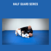 Half Guard Series  -  Roberto Gordo Correa