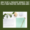 How to DIY a Therapist Website that Fills your Practice (with zero ads!)  -  Dr. Marie Fang